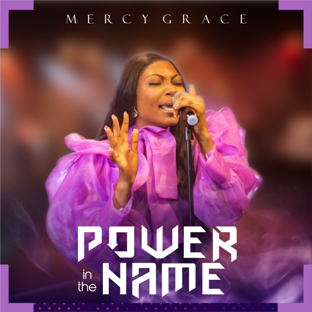 Power In The Name – Mercy Grace